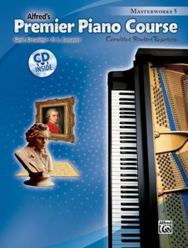 Premier Piano Course Masterworks, Bk 5: Correlated Standard Repertoire, Book & CD