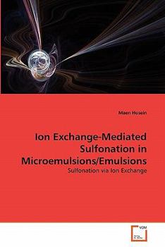 Paperback Ion Exchange-Mediated Sulfonation in Microemulsions/Emulsions Book