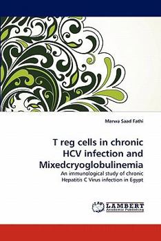 Paperback T Reg Cells in Chronic Hcv Infection and Mixedcryoglobulinemia Book