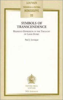 Symbols of Transcendence: Religious Expression in the Thought of Louis Dupre (Aristote, Traductions Et Etudes)