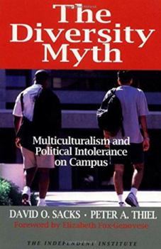 Paperback The Diversity Myth: Multiculturalism and Political Intolerance on Campus Book