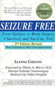 Paperback Seizure Free: From Epilepsy to Brain Surgery, I Survived and You Can, Too! Book