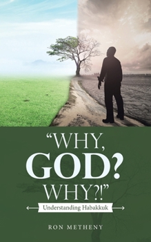 Paperback "Why, God? Why?!": Understanding Habakkuk Book