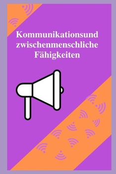 Paperback Kommunikations- und zwischenmenschliche Fähigkeiten [German] Book