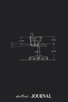 Dotted Journal: Office Chair Illustration Correct Sitting Pose Work • Dotted Grid Notebook Journal & Notebook 120 pages| Blank Bullet Sketching & Writing Book (6"x9") | Great small gift for friends
