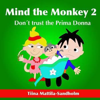 Paperback Mind the Monkey 2: Don't trust the Prima Donna Book