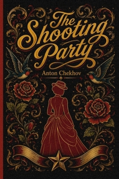 The Shooting Party: Chekhov's only detective story | New Translation (Golden Tattoo)