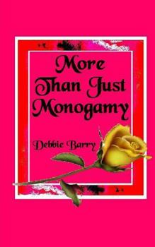 Paperback More Than Just Monogamy: Exploration of Marriage Forms Book