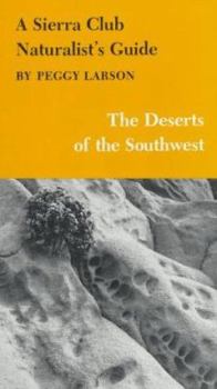 Paperback A Sierra Club Naturalist's Guide to the Deserts of the Southwest: The Deserts of the Southwest Book