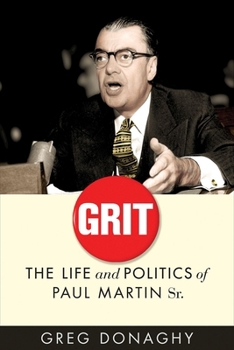 Hardcover Grit: The Life and Politics of Paul Martin Sr. Book