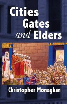 Cities, Gates And Elders: Establishing a Strong Church in a Dying Culture