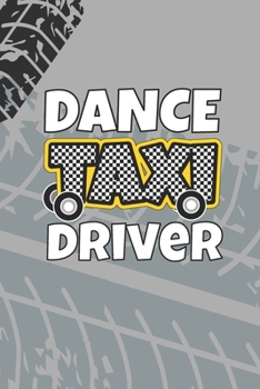 Paperback Dance Taxi Driver: 6 x 9 Blank Wide Ruled Notebook For Dance Moms Book