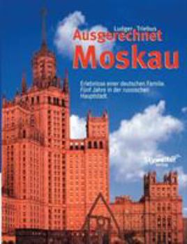Paperback Ausgerechnet Moskau [German] Book