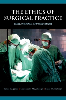 Paperback The Ethics of Surgical Practice: Cases, Dilemmas, and Resolutions Book