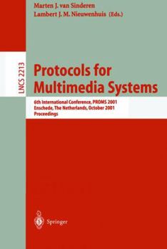 Paperback Protocols for Multimedia Systems: 6th International Conference, Proms 2001, Enschede, the Netherlands, October 17-19, 2001 Proceedings Book