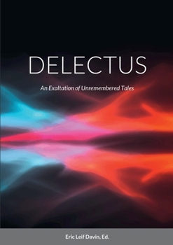 Paperback Delectus: An Exaltation of Unremembered Tales Book