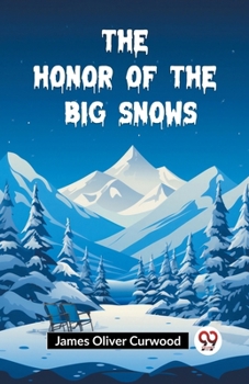 Paperback The Honor of the Big Snows Book