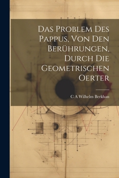 Paperback Das Problem des Pappus, von den Berührungen, durch die geometrischen Oerter [German] Book