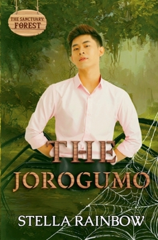 The Jorogumo (Sanctuary) - Book #2 of the Sanctuary: Forest
