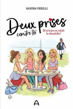 Paperback Deux prises contre toi T.01 - Et si le jeu en valait la chandelle [French] Book