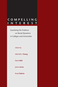 Paperback Compelling Interest: Examining the Evidence on Racial Dynamics in Colleges and Universities Book