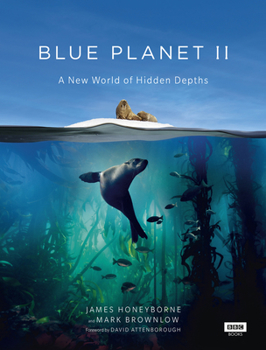 Hardcover Blue Planet II: A New World of Hidden Depths Book