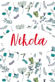 Nikola: ? 6x9 Lined notebook Journal | 120 pages | Personalized Gift for Nikola | Perfect for Gift Colleague, Friends, Mom, GF | Gift for Valentine's ... | It'sNikola Thing You Wouldn't Understand