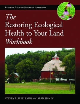 Paperback The Restoring Ecological Health to Your Land Workbook Book