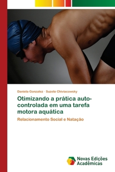 Paperback Otimizando a pr?tica auto-controlada em uma tarefa motora aqu?tica [Portuguese] Book