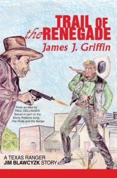 Paperback Trail of the Renegade: A Texas Ranger Jim Blawcyzk Story Book