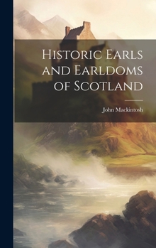 Hardcover Historic Earls and Earldoms of Scotland Book