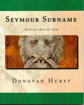 Paperback Seymour Surname: Ireland: 1600s to 1900s Book