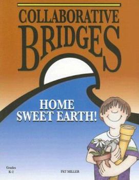 Paperback Collaborative Bridges: Home Sweet Earth Book