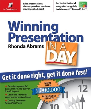 Paperback Winning Presentation in a Day: Get It Done Right, Get It Done Fast Book