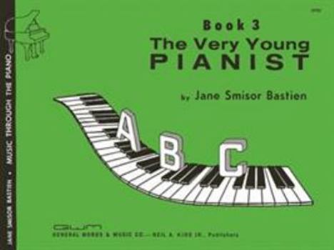 The Very Young Pianist - Book 3 (Music Through the Piano)