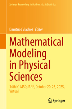 Hardcover Mathematical Modeling in Physical Sciences: 14th IC-Msquare, October 20-23, 2025, Virtual Book