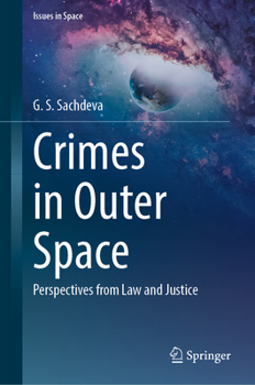 Hardcover Crimes in Outer Space: Perspectives from Law and Justice Book