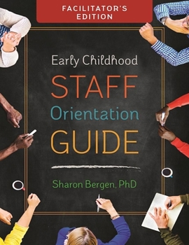 Paperback Early Childhood Staff Orientation Guide: Facilitator's Edition Book