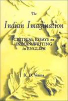 Hardcover The Indian Imagination: Critical Essays on Indian Writing in English Book