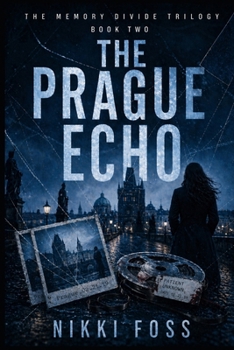 THE PRAGUE ECHO: The Memory Divide Trilogy · Book 2