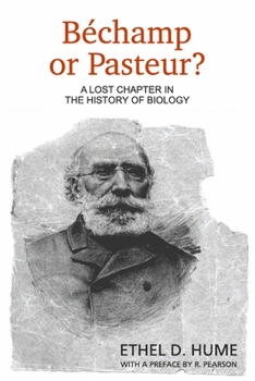 Paperback Bechamp or Pasteur?: A Lost Chapter in the History of Biology Book