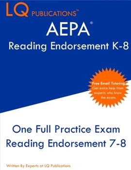 Paperback AEPA Reading Endorsement K-8: One Full Practice Exam - 2021 Exam Questions - Free Online Tutoring Book