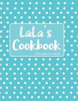 LaLa's Cookbook Blue Polka Dot Edition