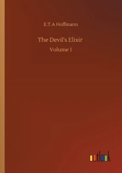 Paperback The Devil's Elixir: Volume 1 Book