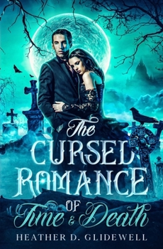 Paperback The Cursed Romance of Time & Death Book