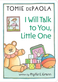 Board book I Will Talk to You, Little One Book