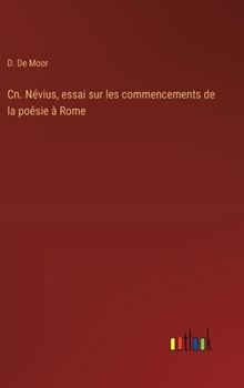 Hardcover Cn. Névius, essai sur les commencements de la poésie à Rome [French] Book