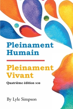 Paperback Pleinament Humain / Pleinament Vivant: Quatrième édition SOB [French, Middle] Book