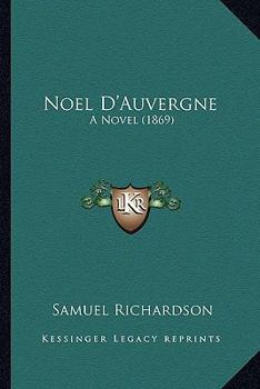 Paperback Noel D'Auvergne: A Novel (1869) Book