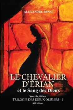 Paperback Le chevalier d'Erian et le Sang des Dieux [French] Book